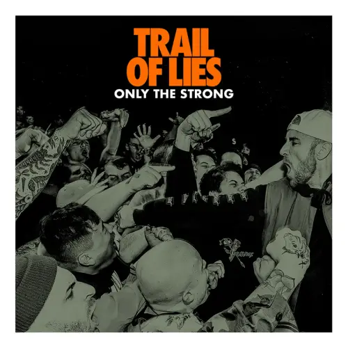 Trail Of Lies : Only the Strong